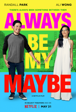 [Always Be My Maybe]